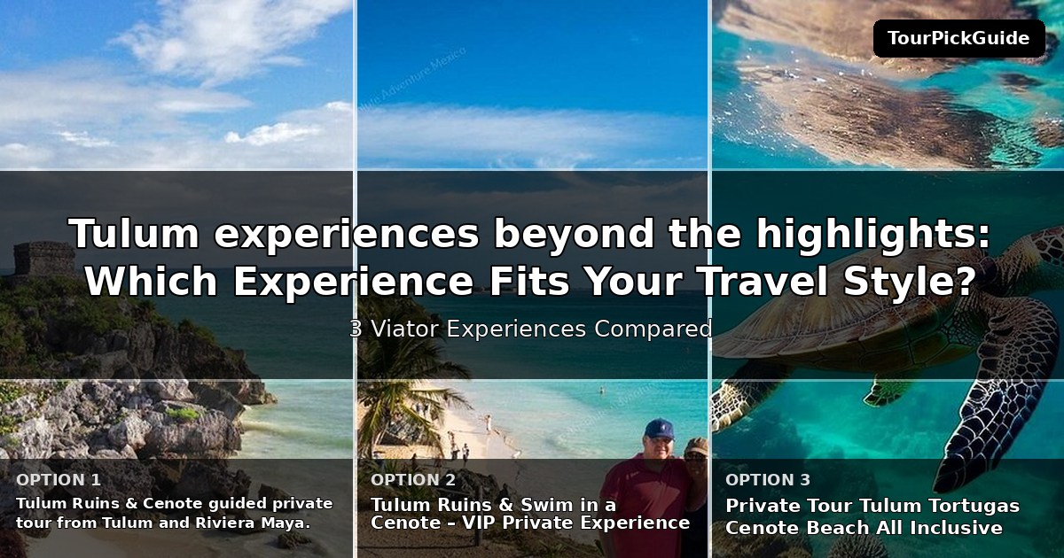 Tulum experiences beyond the highlights – three Viator experiences compared