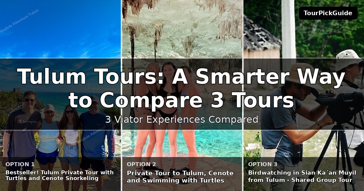 Tulum tours – three Viator experiences compared