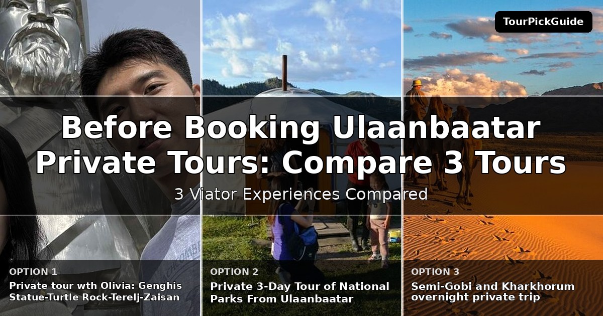 Ulaanbaatar private tours – three Viator experiences compared