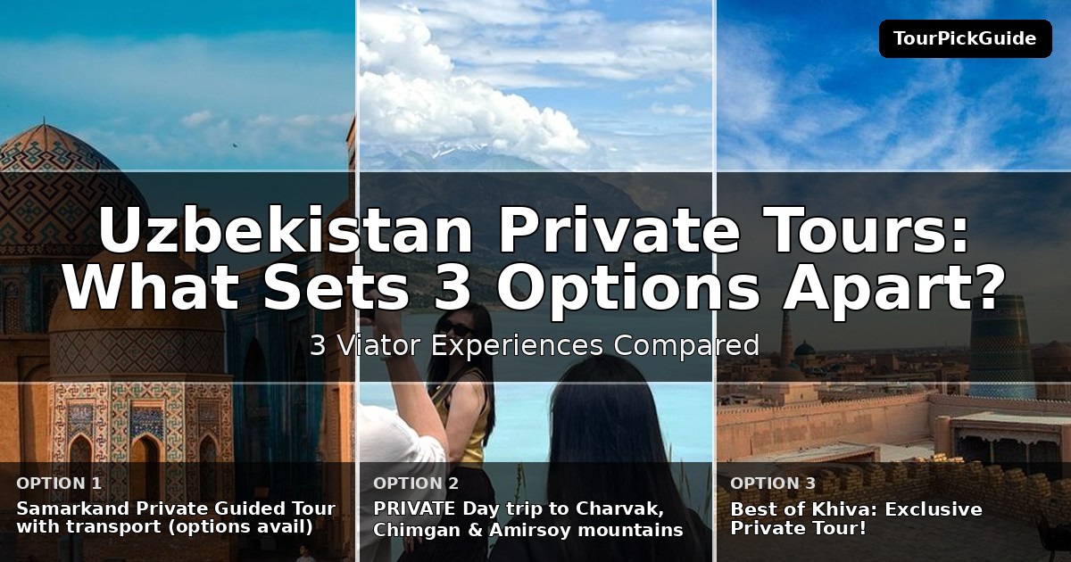 Uzbekistan private tours – three Viator experiences compared