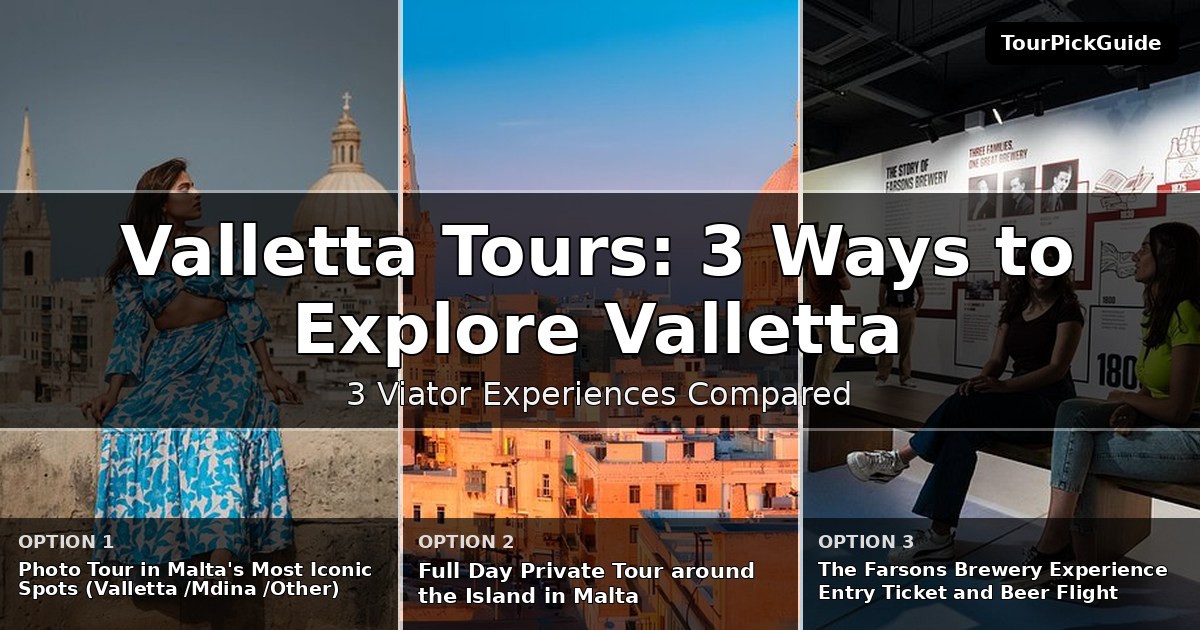 Valletta tours – three Viator experiences compared