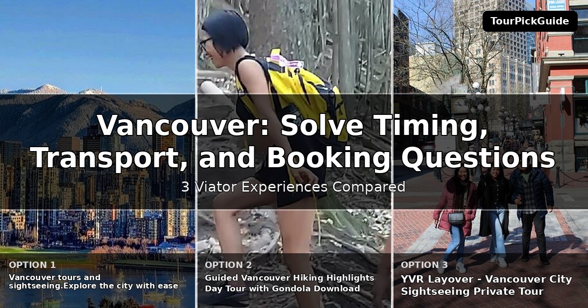 Vancouver experiences beyond the highlights – three Viator experiences compared