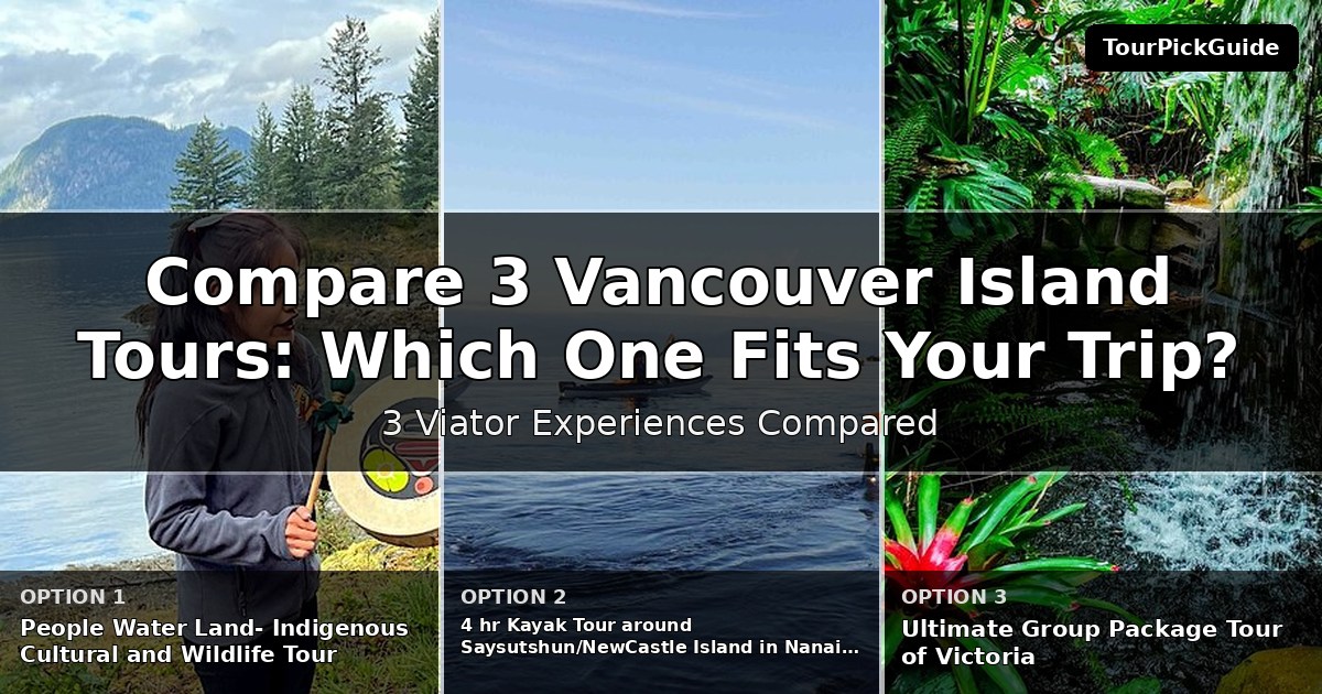 Vancouver Island tours – three Viator experiences compared