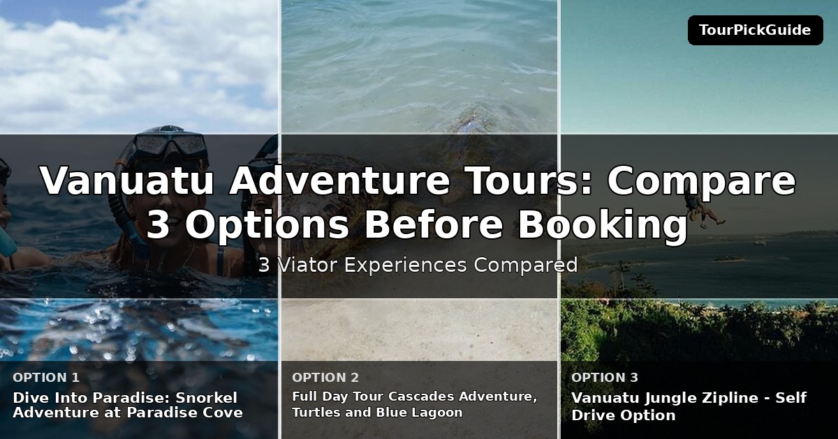 Vanuatu adventure tours – three Viator experiences compared