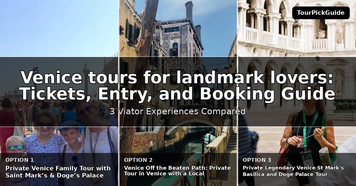 Venice tours for landmark lovers – three Viator experiences compared