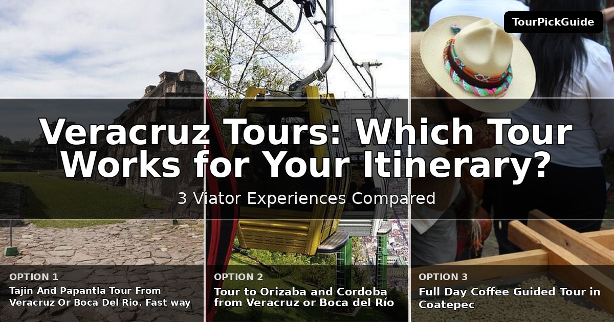 Veracruz tours – three Viator experiences compared