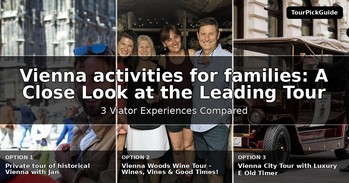 Vienna activities for families – three Viator experiences compared