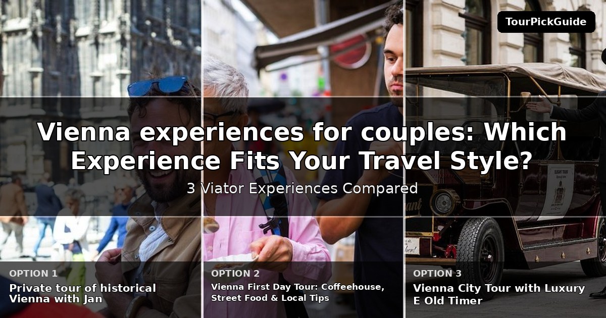 Vienna experiences for couples – three Viator experiences compared