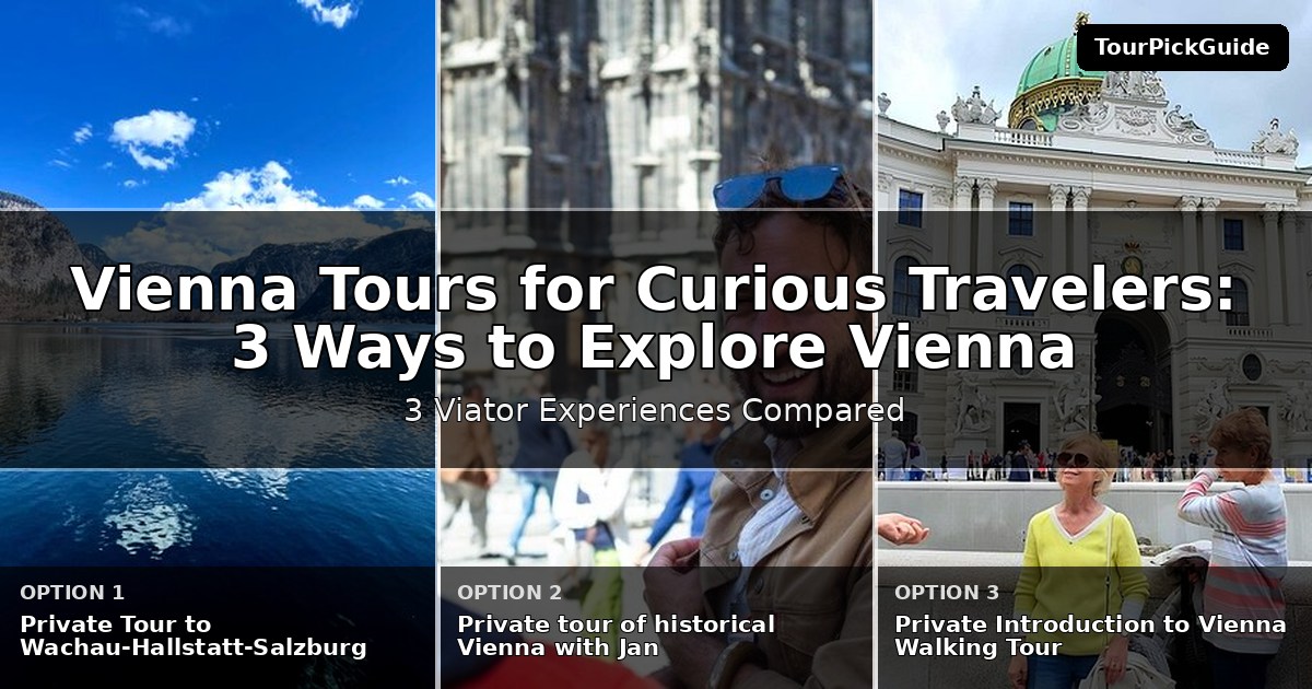 Vienna tours for curious travelers – three Viator experiences compared