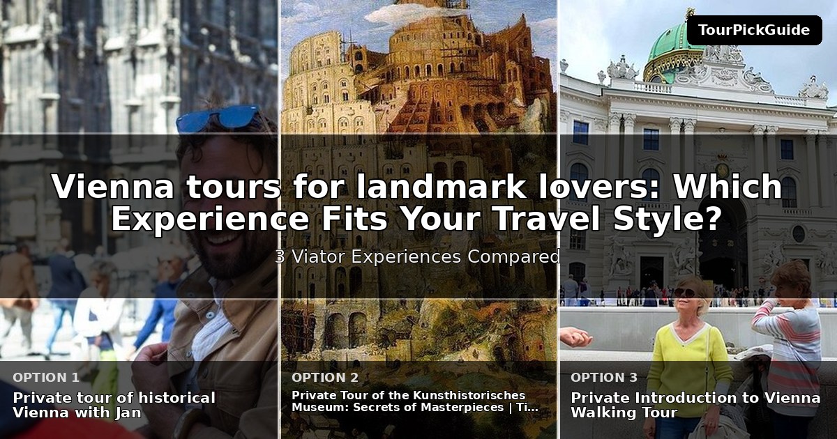 Vienna tours for landmark lovers – three Viator experiences compared