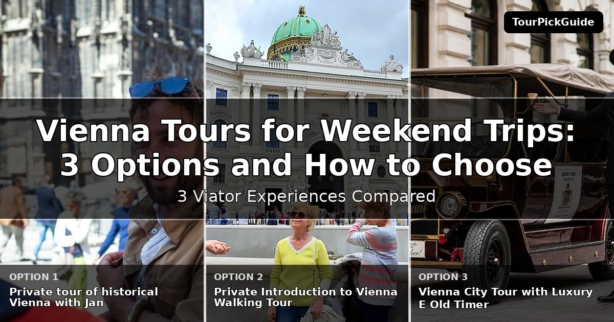 Vienna tours for weekend trips – three Viator experiences compared