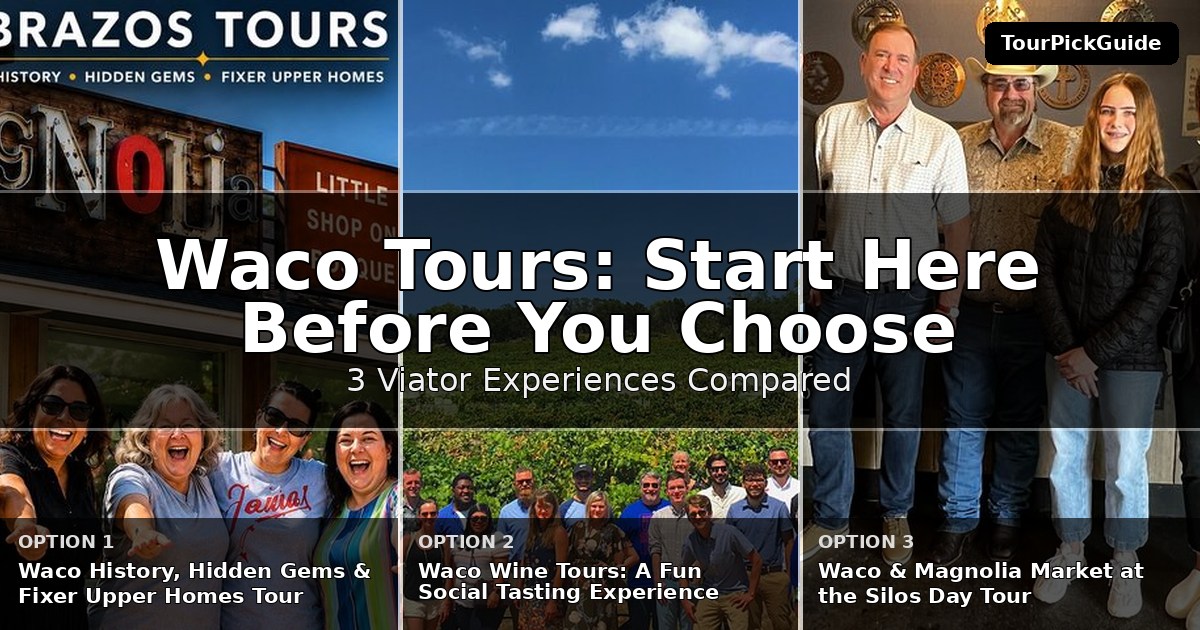 Waco tours – three Viator experiences compared