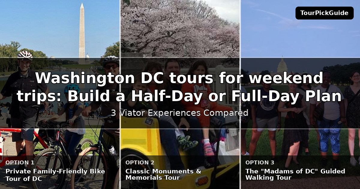 Washington DC tours for weekend trips – three Viator experiences compared