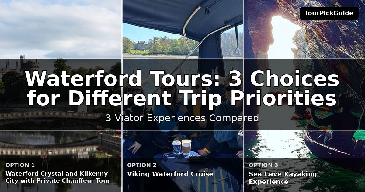 Waterford tours – three Viator experiences compared