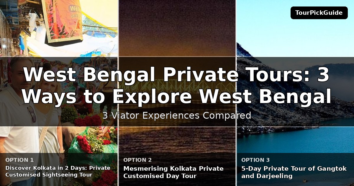 West Bengal private tours – three Viator experiences compared