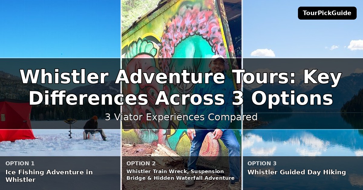 Whistler adventure tours – three Viator experiences compared