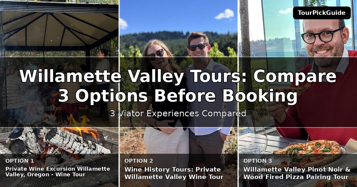 Willamette Valley tours – three Viator experiences compared