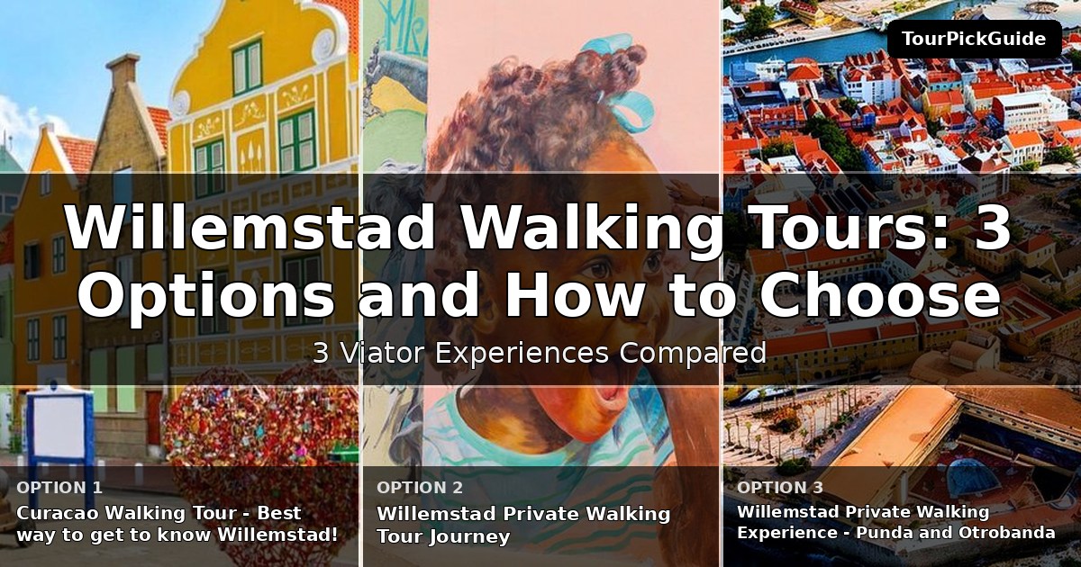 Willemstad walking tours – three Viator experiences compared
