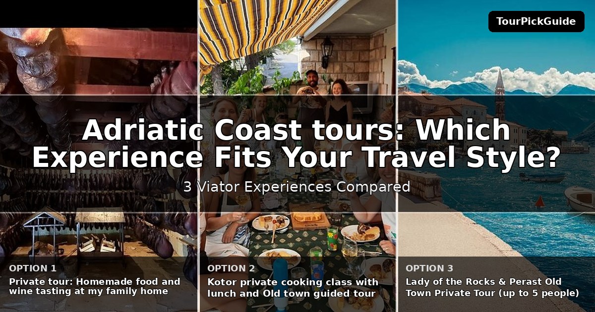 Adriatic Coast tours – three Viator experiences compared