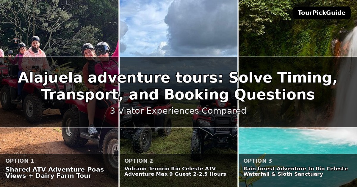 Alajuela adventure tours – three Viator experiences compared