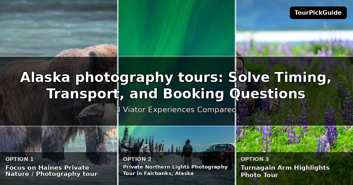 Alaska photography tours – three Viator experiences compared