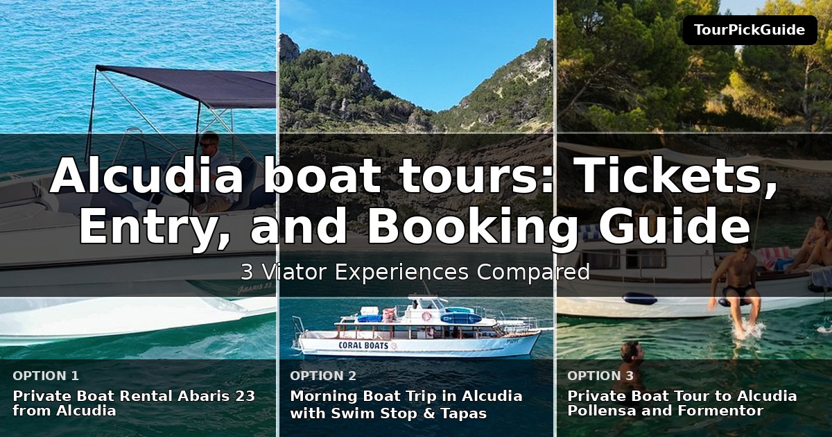Alcudia boat tours – three Viator experiences compared