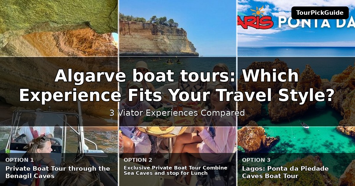 Algarve boat tours – three Viator experiences compared