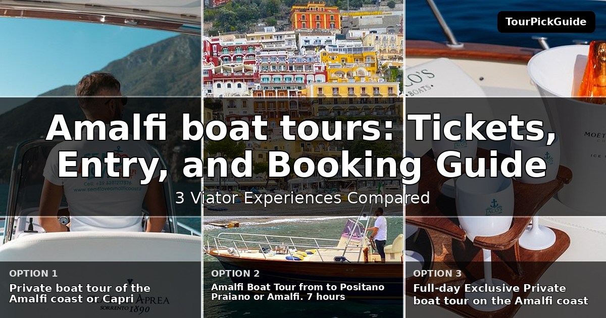 Amalfi boat tours – three Viator experiences compared