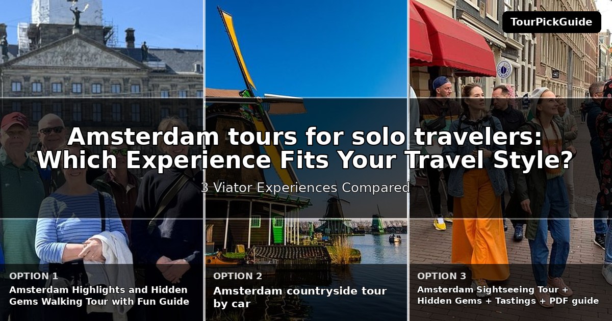 Amsterdam tours for solo travelers – three Viator experiences compared