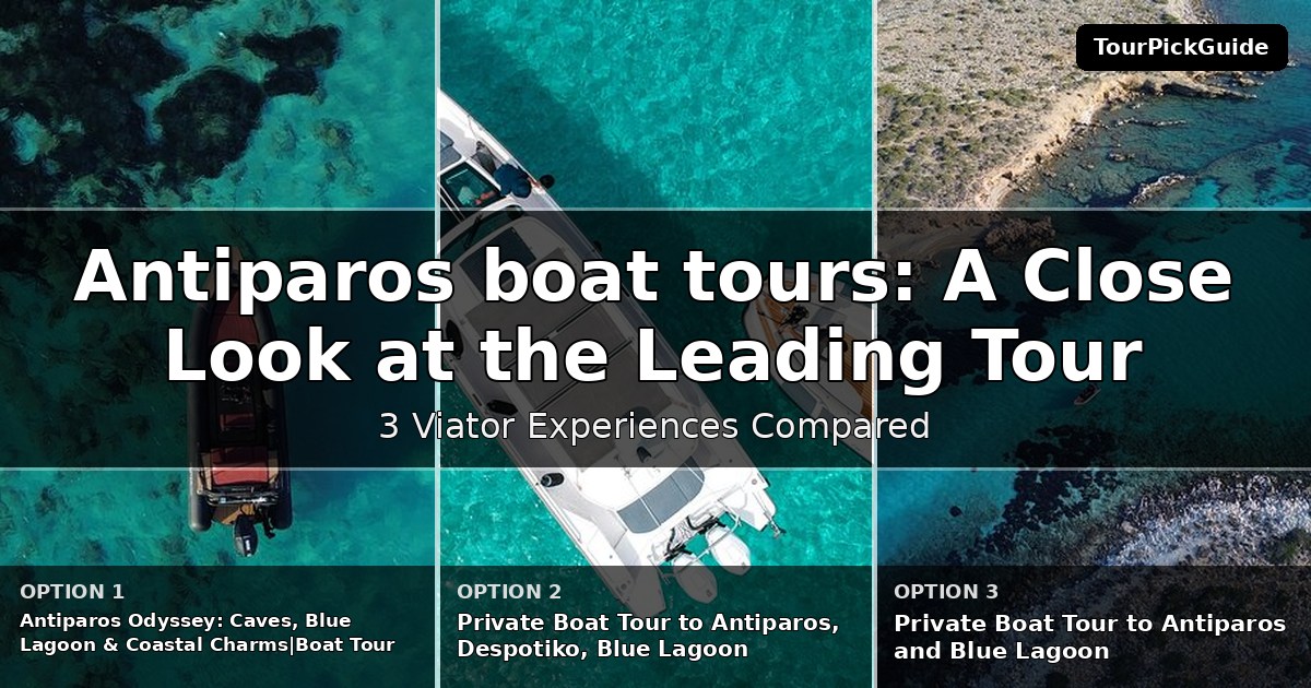 Antiparos boat tours – three Viator experiences compared