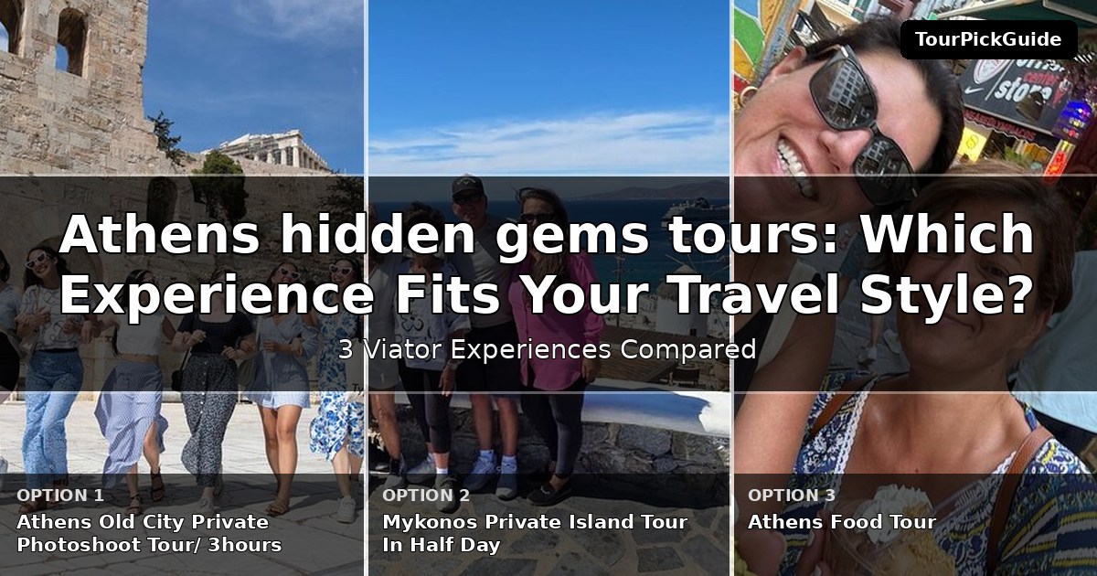 Athens hidden gems tours – three Viator experiences compared