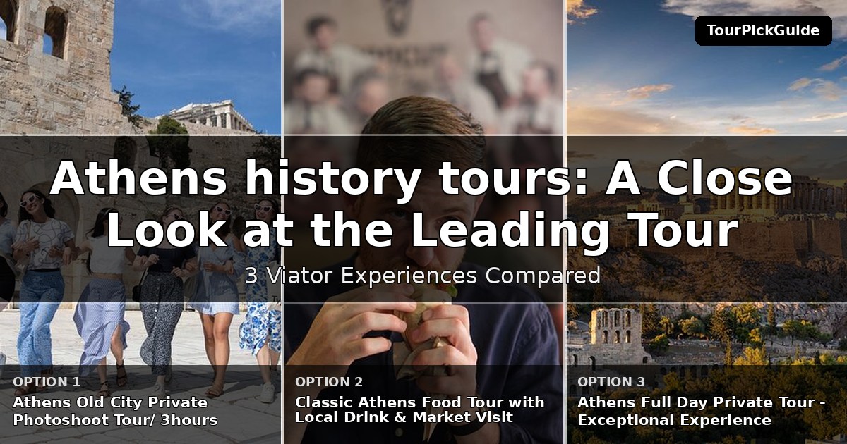 Athens history tours – three Viator experiences compared