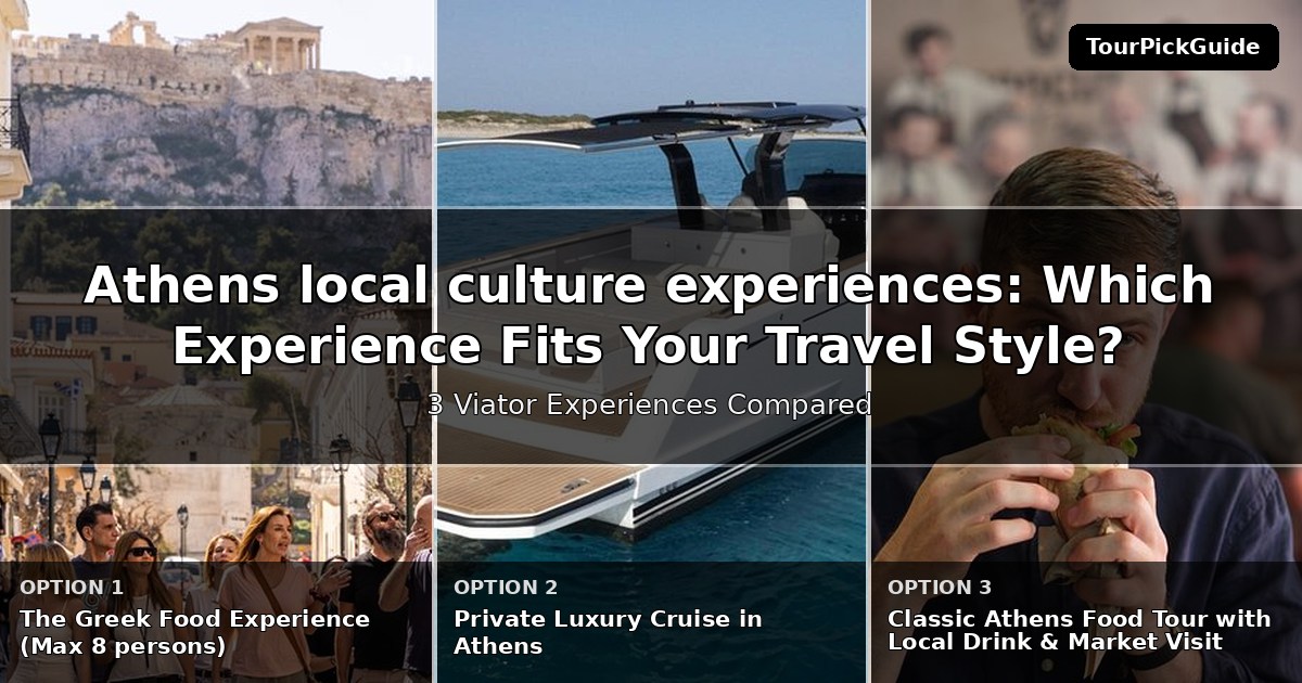 Athens local culture experiences – three Viator experiences compared