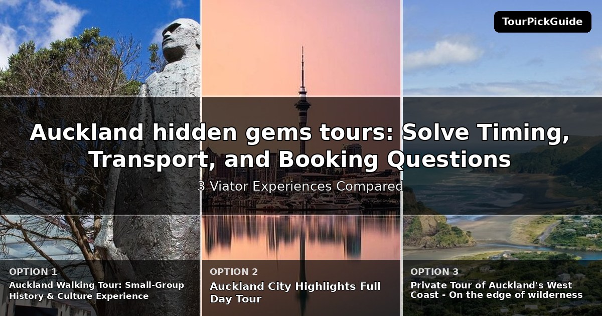 Auckland hidden gems tours – three Viator experiences compared