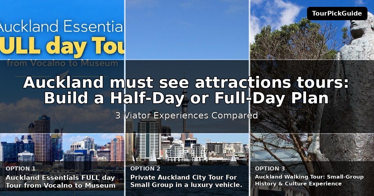 Auckland must see attractions tours – three Viator experiences compared