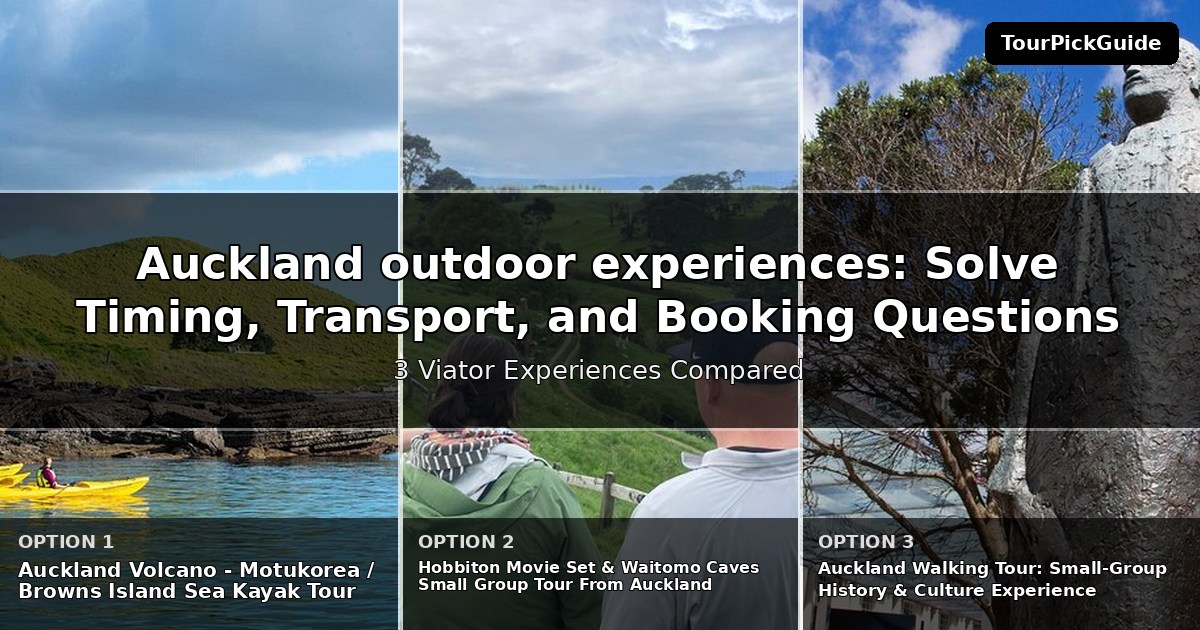 Auckland outdoor experiences – three Viator experiences compared