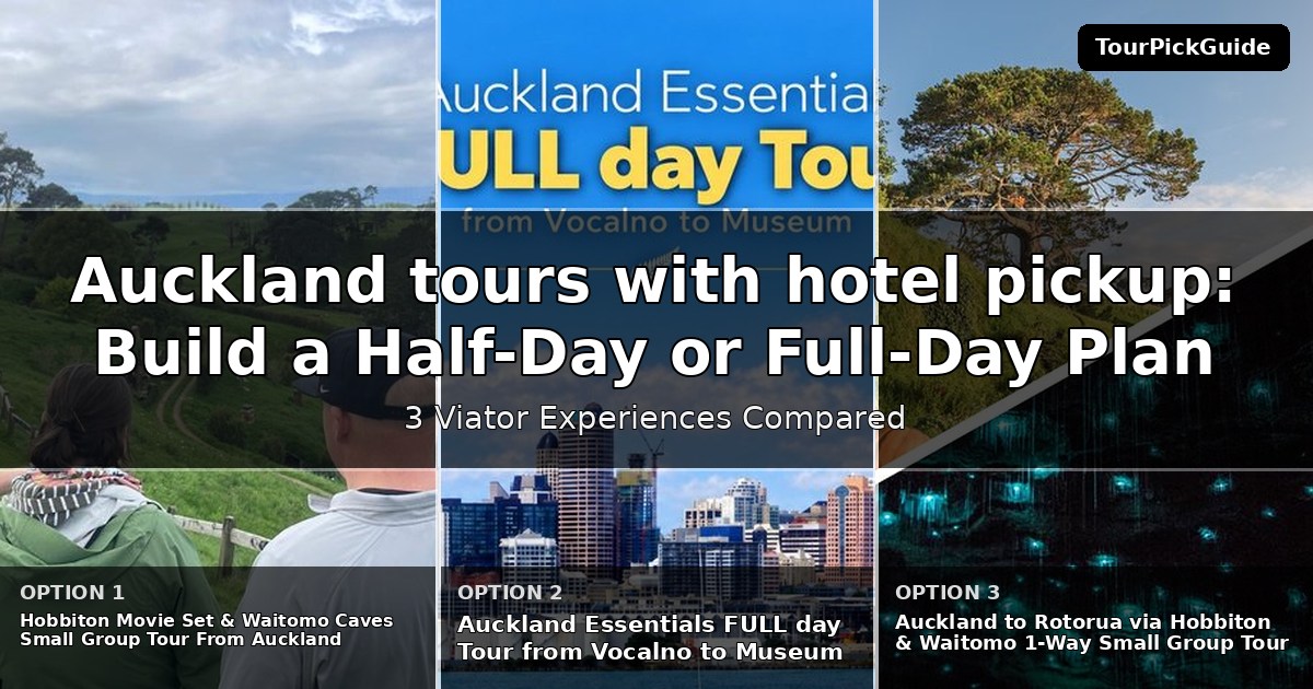 Auckland tours with hotel pickup – three Viator experiences compared