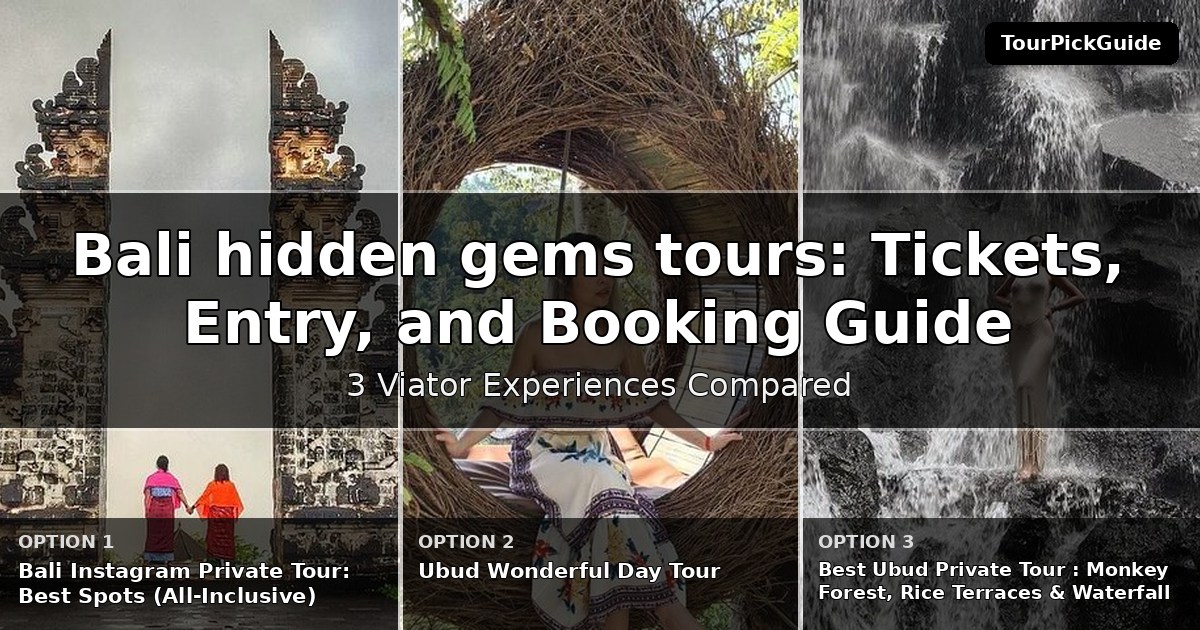 Bali hidden gems tours – three Viator experiences compared