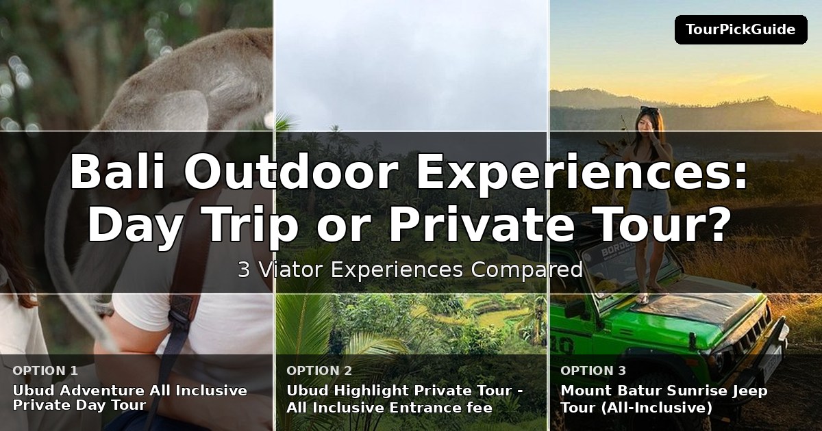 Bali outdoor experiences – three Viator experiences compared