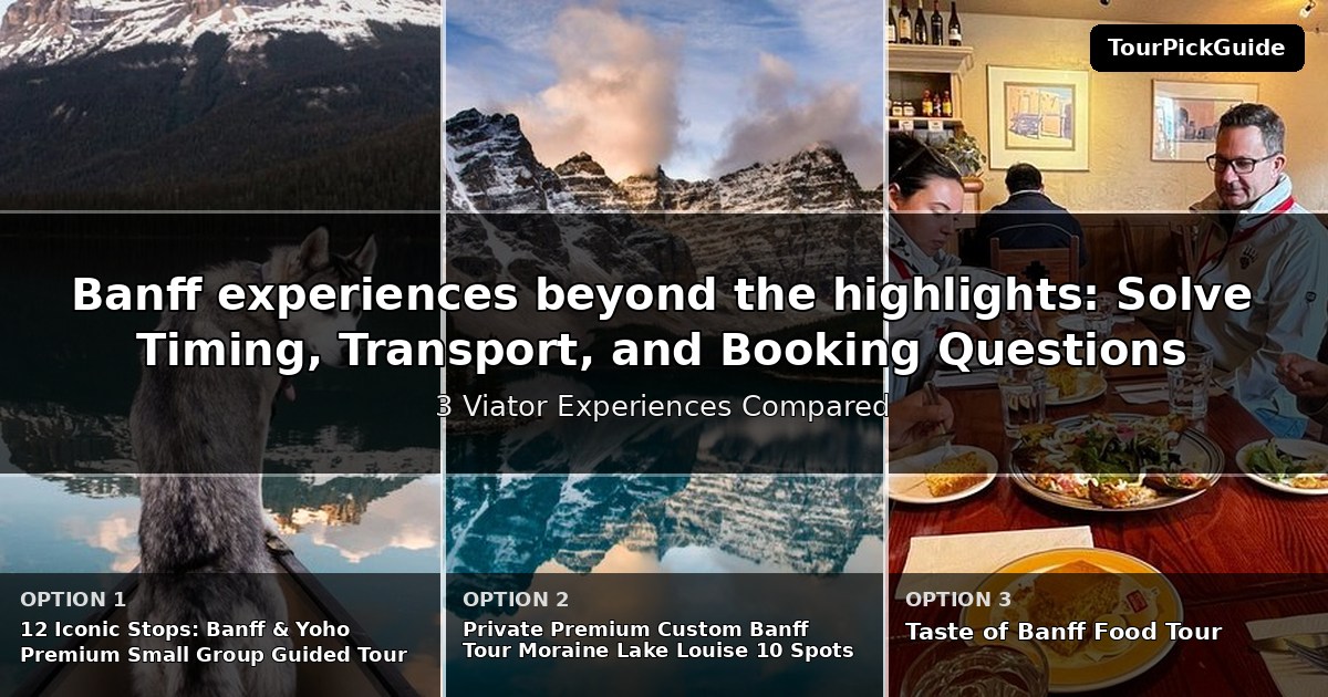 Banff experiences beyond the highlights – three Viator experiences compared