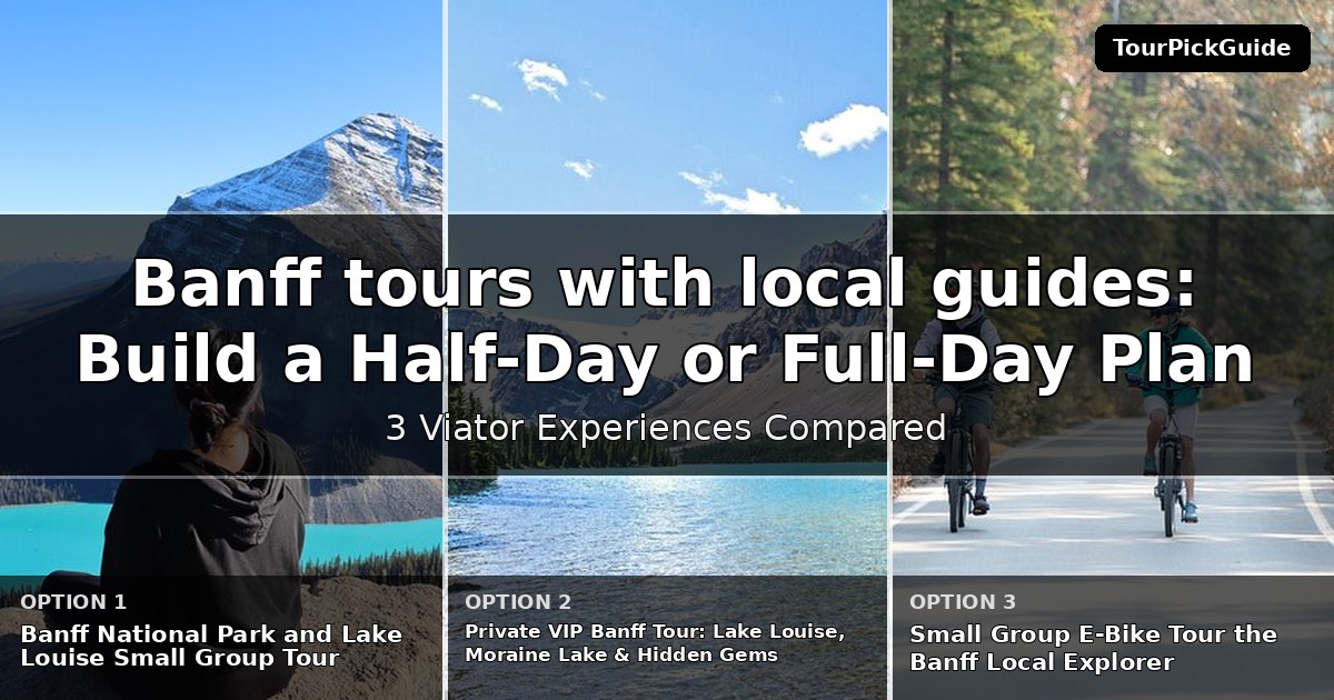 Banff tours with local guides – three Viator experiences compared