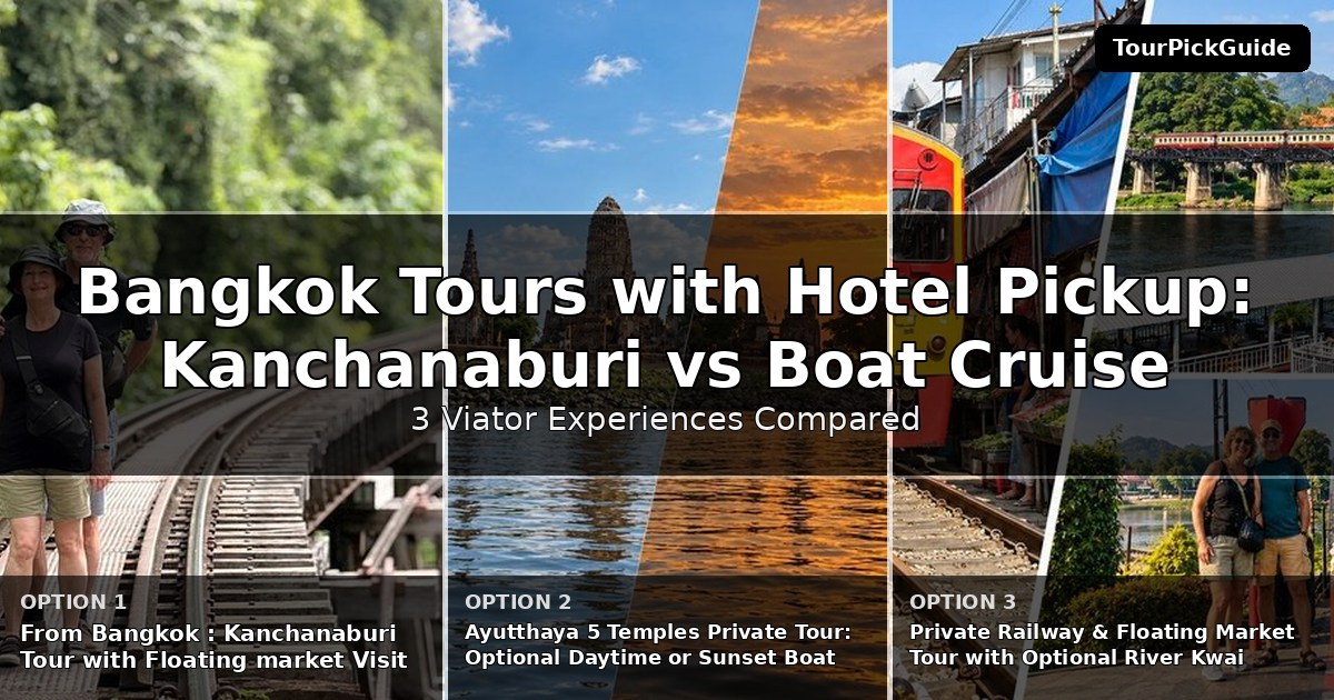 Bangkok tours with hotel pickup – three Viator experiences compared