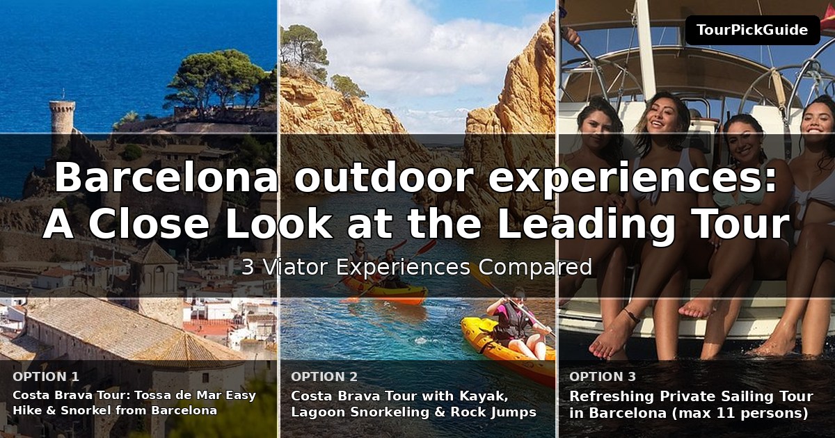 Barcelona outdoor experiences – three Viator experiences compared