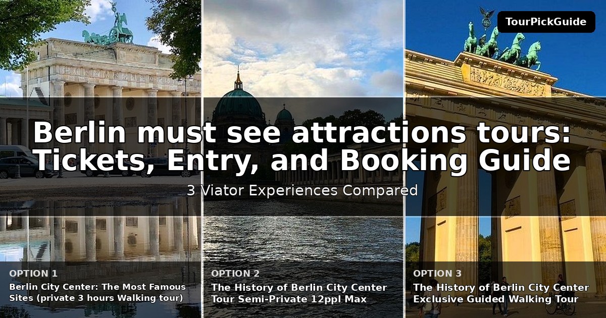 Berlin must see attractions tours – three Viator experiences compared