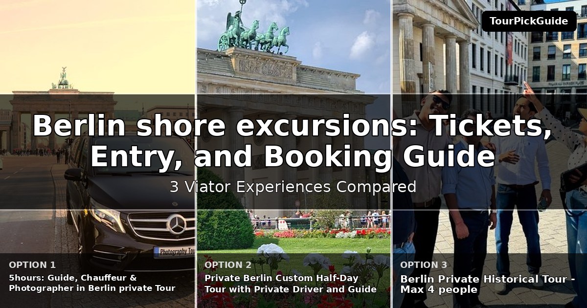 Berlin shore excursions – three Viator experiences compared