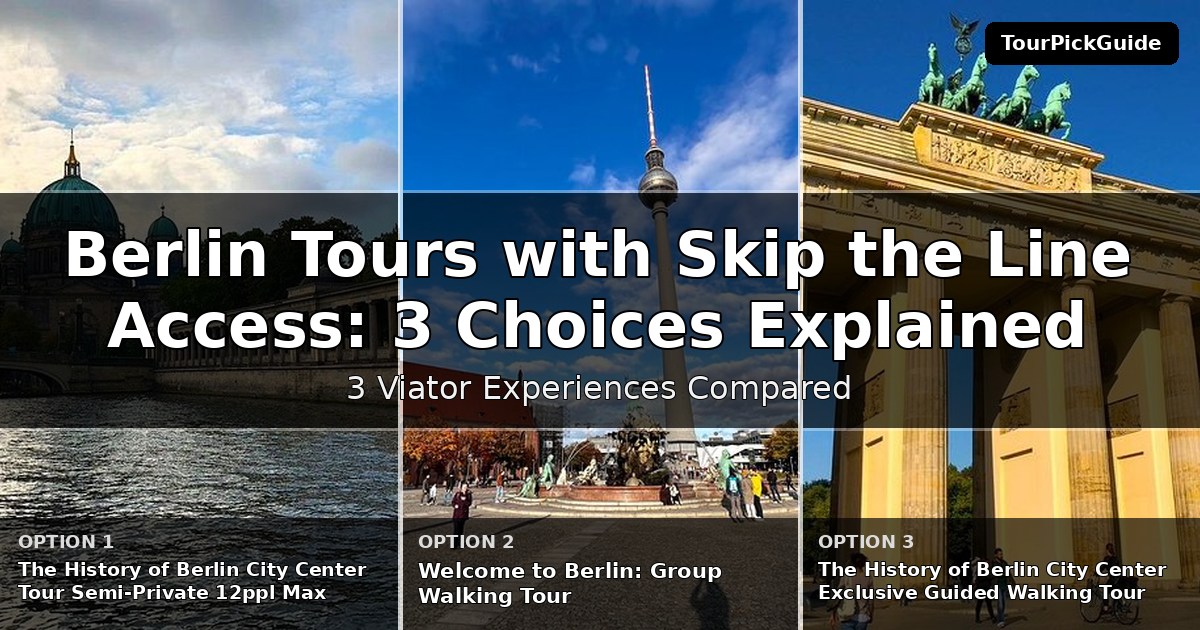 Berlin tours with skip the line access – three Viator experiences compared