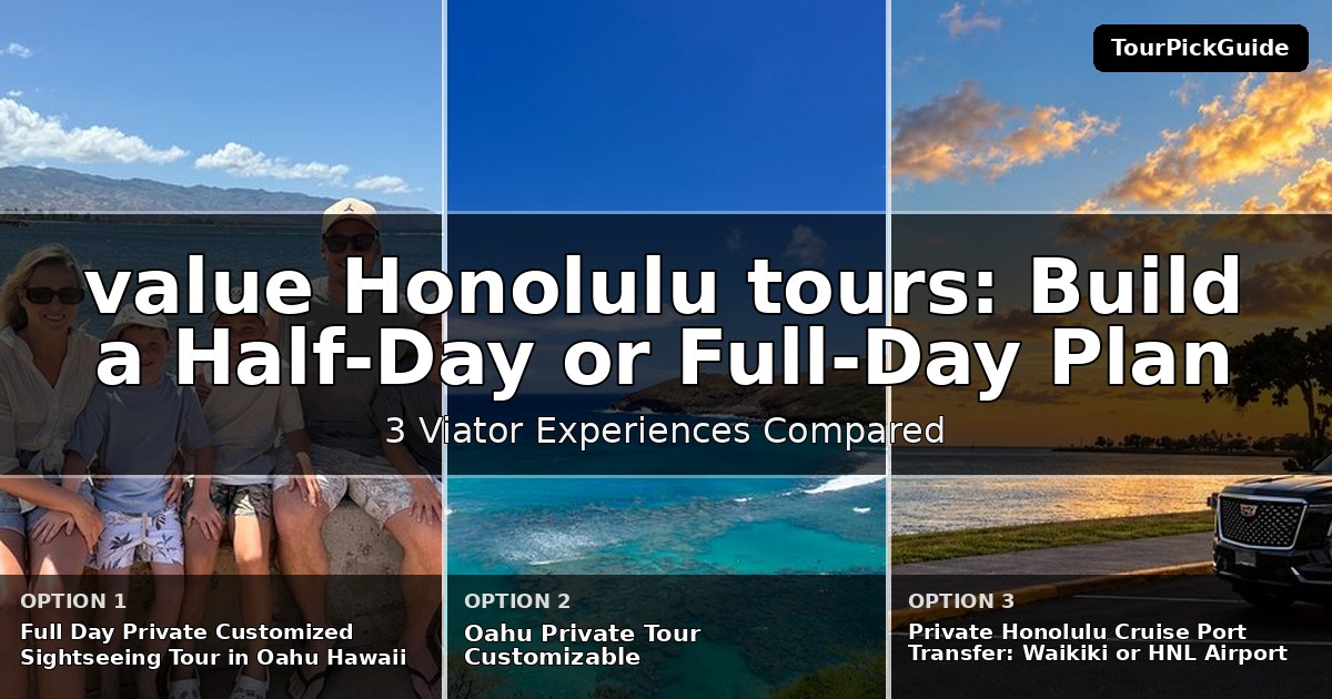 best value Honolulu tours – three Viator experiences compared