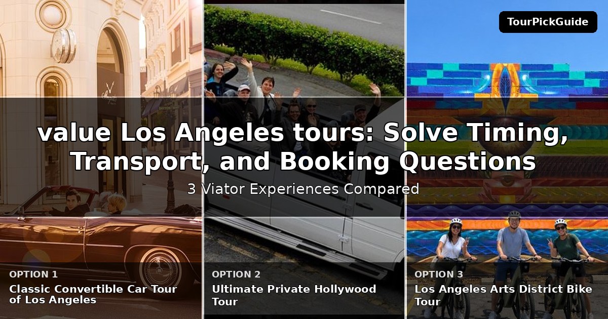 best value Los Angeles tours – three Viator experiences compared