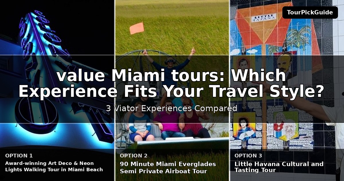 best value Miami tours – three Viator experiences compared
