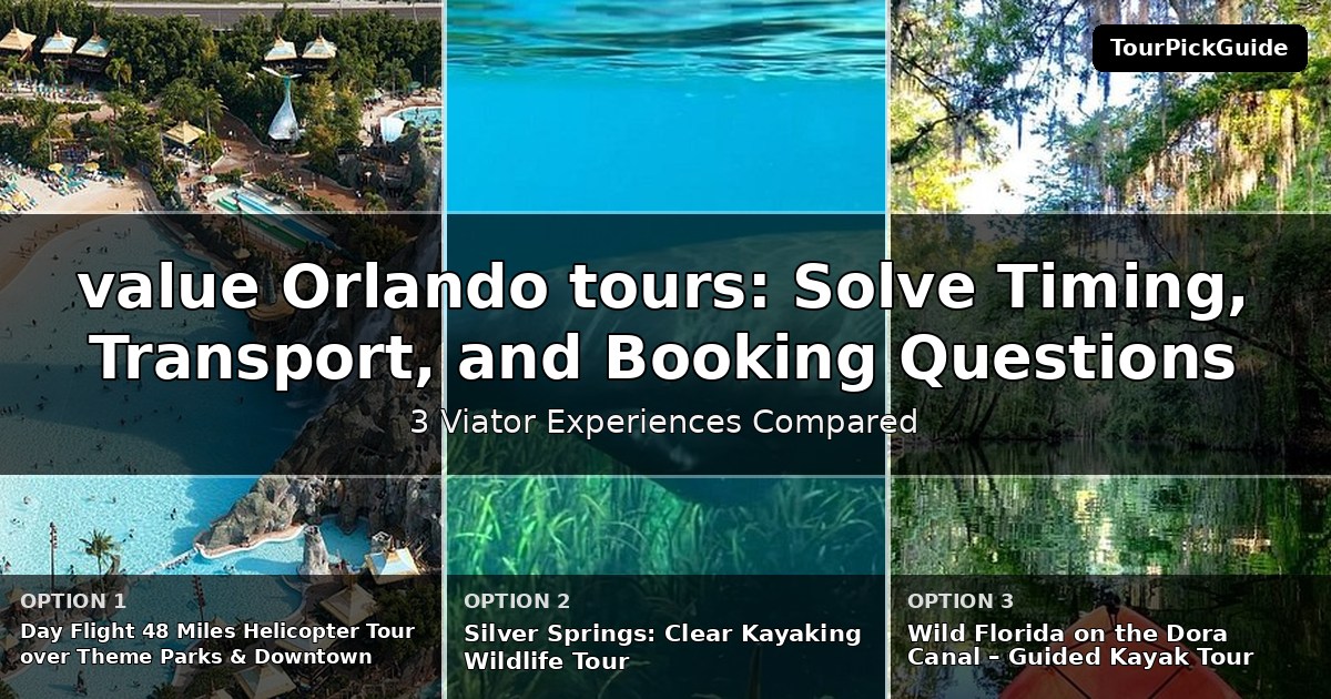 best value Orlando tours – three Viator experiences compared